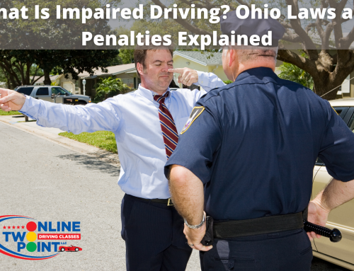 What Is Impaired Driving? Ohio Laws and Penalties Explained