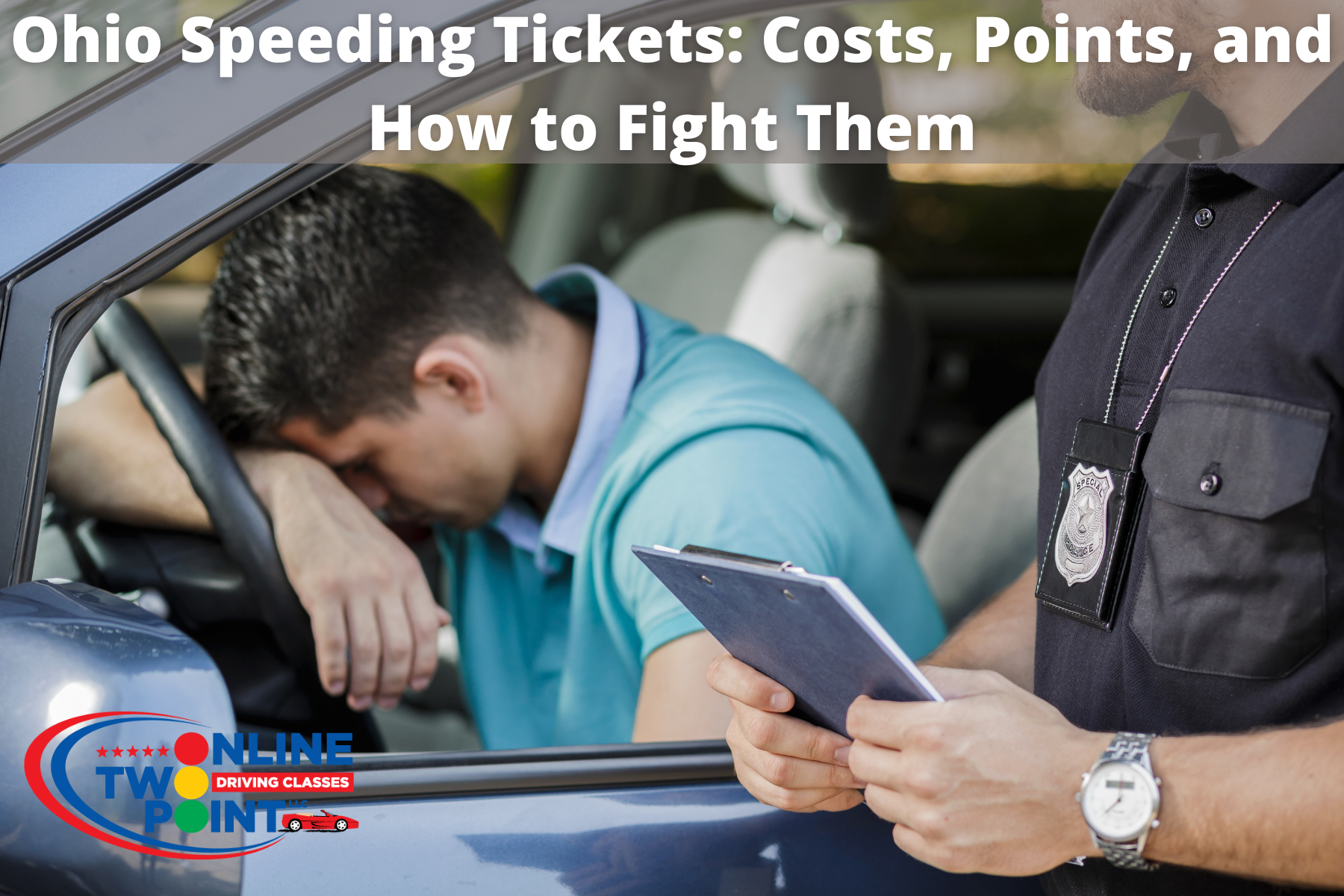 The image shows a man in a car looking upset with his head down, possibly feeling regret or frustration. A police officer is holding a ticket book and standing by the car, preparing to write a speeding ticket. The image includes a title and logo related to online driving classes.
